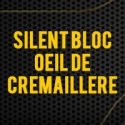 Silent bloc, Oeil de Crémaillère